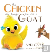 The Chicken Who Thought She Was A Goat