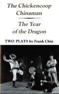 The Chickencoop Chinaman And The Year Of The Dragon