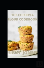 The Chickpea Flour Cookbook