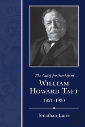 The Chief Justiceship Of William Howard Taft, 1921-1930