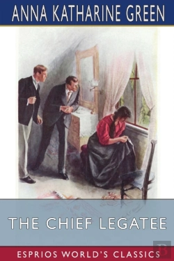 Bertrand.pt - The Chief Legatee (Esprios Classics)