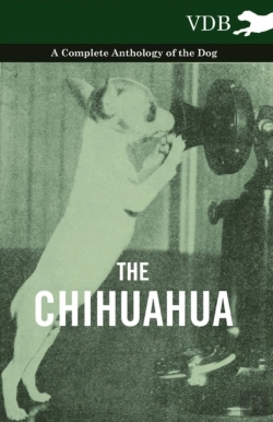 Bertrand.pt - The Chihuahua - A Complete Anthology Of The Dog -