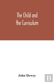 The Child And The Curriculum