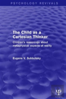 The Child As A Cartesian Thinker