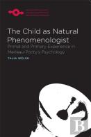 The Child As Natural Phenomenologist