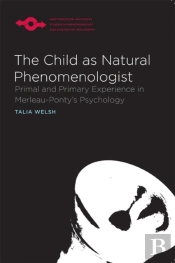 The Child As Natural Phenomenologist