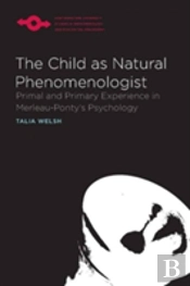 The Child As Natural Phenomenologist