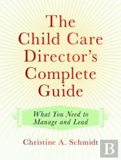 The Child Care Director'S Complete Guide