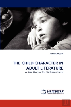 Bertrand.pt - The Child Character In Adult Literature