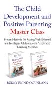 The Child Development And Positive Parenting Master Class
