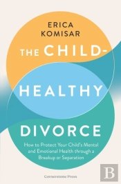 The Child-Healthy Divorce