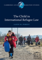 The Child In International Refugee Law