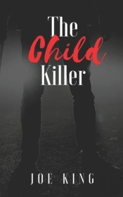 The Child Killer.