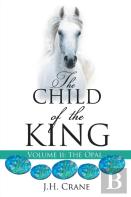 The Child Of The King Volume Ii