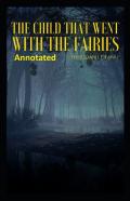 The Child That Went With The Fairies Annotated