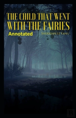 Bertrand.pt - The Child That Went With The Fairies Annotated