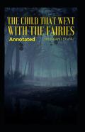 The Child That Went With The Fairies Annotated