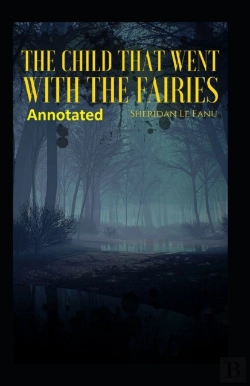 Bertrand.pt - The Child That Went With The Fairies Annotated