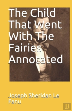 Bertrand.pt - The Child That Went With The Fairies Annotated