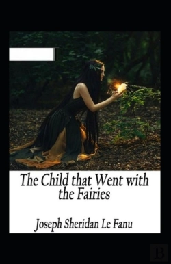 Bertrand.pt - The Child That Went With The Fairies Illustrated