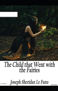 Bertrand.pt - The Child That Went With The Fairies Illustrated