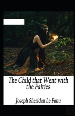 Bertrand.pt - The Child That Went With The Fairies Illustrated