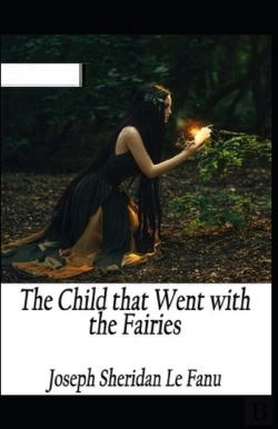 Bertrand.pt - The Child That Went With The Fairies Illustrated