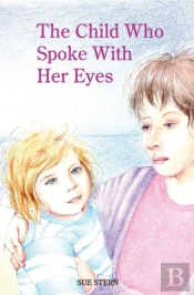 The Child Who Spoke With Her Eyes