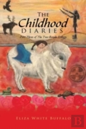 The Childhood Diaries: Part Three Of The Two Roads Trilogy
