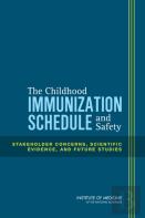 The Childhood Immunization Schedule And Safety