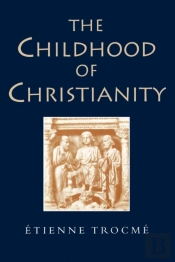 The Childhood Of Christianity