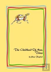 The Childhood Of Man, Three