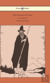 The Children Of Odin - Illustrated By Willy Pogany