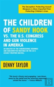 The Children Of Sandy Hook Vs. The U.S. Congress And Gun Violence In America