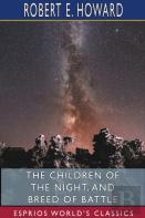 The Children Of The Night, And Breed Of Battle (Esprios Classics)