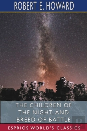 The Children Of The Night, And Breed Of Battle (Esprios Classics)