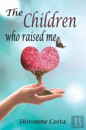 The Children Who Raised Me