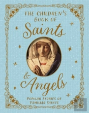 The Children'S Book Of Saints And Angels