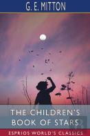 The Children'S Book Of Stars (Esprios Classics)