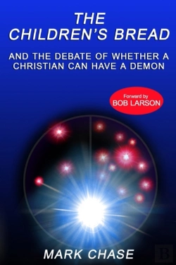 Bertrand.pt - The Children'S Bread And The Debate Of Whether A Christian Can Have A Demon 2nd Edition