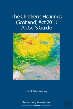 Bertrand.pt - The Children'S Hearings (Scotland) Act 2011 - A User'S Guide
