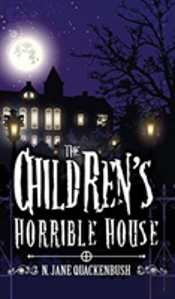The Children'S Horrible House
