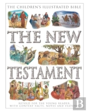 The Children'S Illustrated Bible: The New Testament