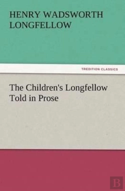 Bertrand.pt - The Children'S Longfellow Told In Prose