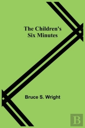 The Children'S Six Minutes