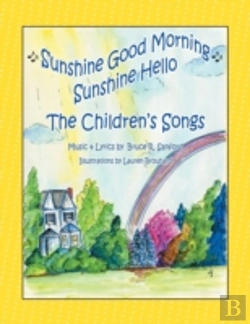 Bertrand.pt - The Children'S Songs: Sunshine Good Morning Sunshine Hello