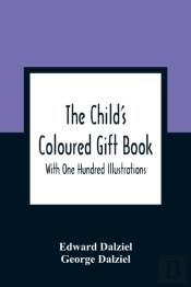 The Child'S Coloured Gift Book