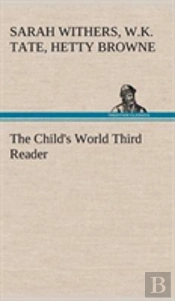 The Child'S World Third Reader