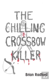 The Chilling Crossbow Killer