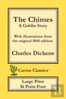 The Chimes (Cactus Classics Large Print)